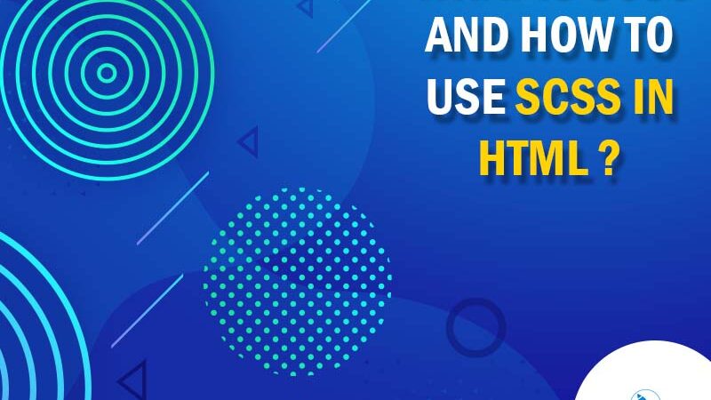 What Is Scss And How To Use Scss In Html ? 2021