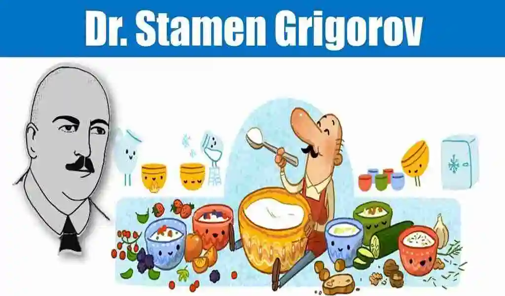 Google Celebrated “Stamen grigorov 142th Birthday”, The Bacteria That Makes Yogurt